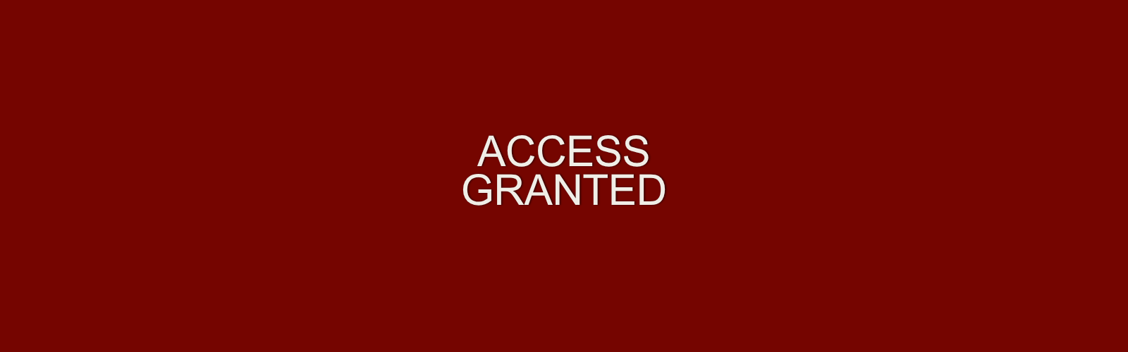 Access Granted